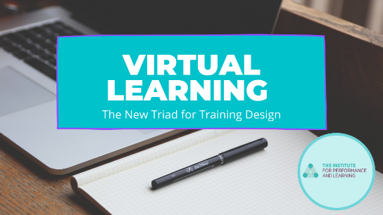 Virtual Learning The New Triad for Training Design | CPDFormula by ...