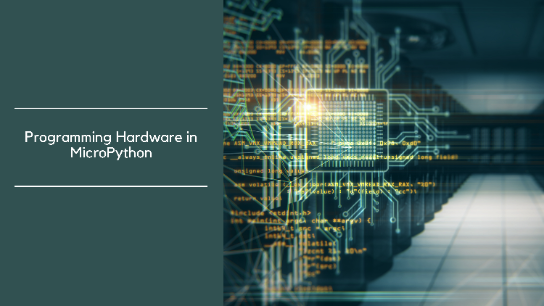 Programming Hardware in MicroPython | South Africa CPD by learnformula